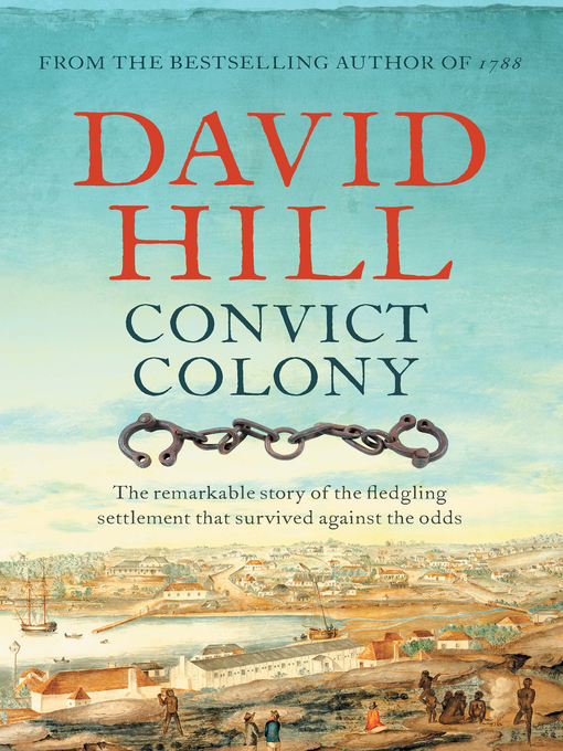Title details for Convict Colony by David Hill - Wait list